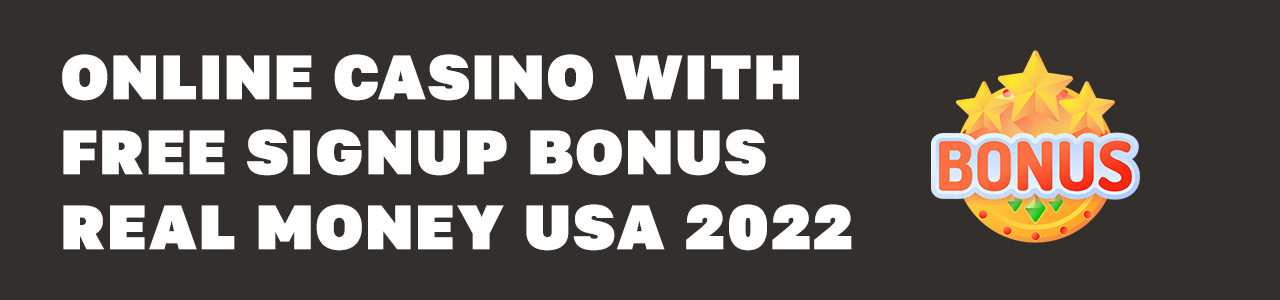 Real Money Slots With Free Signup Bonus in the USA